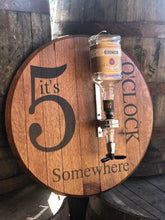 Load image into Gallery viewer, Bourbon Barrel Lid Liquor Dispenser/ 5 O&#39;Clock Somewhere
